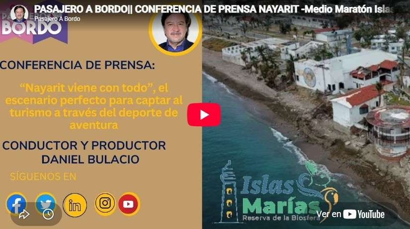 Conferencia de prensa NAYARIT – Medio Maratón Islas Marías / Pasajero A Bordo