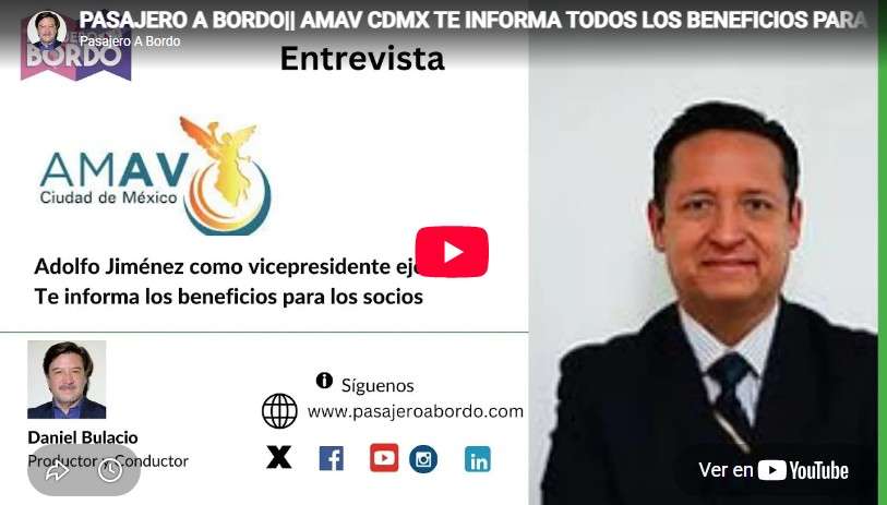 AMAV CDMX te informa todos los beneficios para los socios / Pasajero A Bordo